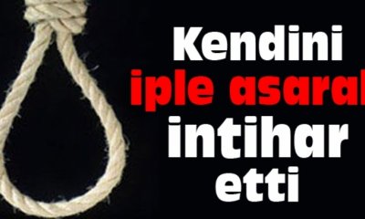 KENDİNİ ASARAK CANINA KIYDI!